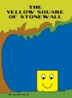 The Yellow Square of Stonewall By Sonny Dean, Sonny Dean (Illustrator) Cover Image
