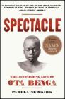 Spectacle: The Astonishing Life of Ota Benga By Pamela Newkirk Cover Image