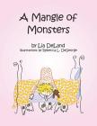 A Mangle of Monsters By Lia Deland, Rebecca L. DeGeorge (Illustrator) Cover Image