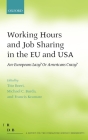 Working Hours and Job Sharing in the EU and USA: Are Europeans Lazy? Or Americans Crazy? (Fondazione Rodolfo Debendetti Reports) By Tito Boeri (Editor), Michael Burda (Editor), Francis Kramarz (Editor) Cover Image