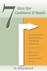 7 Ideas Que Cambiaron Al Mundo By Phil Mitchell, David L. Strauss (Producer), Barbara Wade (Cover Design by) Cover Image