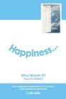Happiness - Who Wants It? By Colin Mills Cover Image