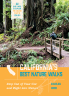 California's Best Nature Walks: 32 Easy Ways to Explore the Golden State's Ecology By Charles Hood Cover Image