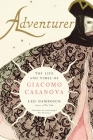 Adventurer: The Life and Times of Giacomo Casanova Cover Image