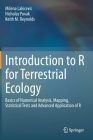 Introduction to R for Terrestrial Ecology: Basics of Numerical Analysis, Mapping, Statistical Tests and Advanced Application of R Cover Image