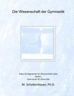 Die Wissenschaft der Gymnastik: Band 2: Daten & Diagramme für Wissenschaft Labor By M. Schottenbauer Cover Image