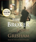 The Broker: A Novel By John Grisham, Dennis Boutsikaris (Read by) Cover Image