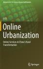 Online Urbanization: Online Services in China's Rural Transformation (Advances in 21st Century Human Settlements) Cover Image