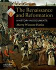 Renaissance and Reformation: A History in Documents (Pages from History) By Merry Wiesner-Hanks Cover Image