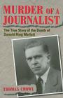 Murder of a Journalist: The True Story of the Death of Donald Ring Mellett (True Crime History) By Thomas Crowl Cover Image