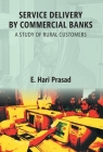 Service Delivery By Commercial Banks: a Study of Rural Customers Cover Image