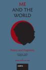 Me and The World: Poetry and Fragments By Philipe Pharo Da Costa, Maria Helena Queiroz Aguiar (Revised by), Philipe Pharo Da Costa (Translator) Cover Image