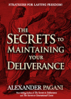 The Secrets to Maintaining Your Deliverance: Strategies for Lasting Freedom! By Alexander Pagani Cover Image