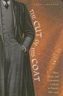 The Cut of His Coat: Men, Dress, and Consumer Culture in Britain, 1860–1914 Cover Image