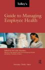 Tolley's Guide to Managing Employee Health By Leslie Hawkins Cover Image