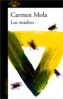 Las madres / The Mothers (INSPECTORA ELENA BLANCO #4) By Carmen Mola Cover Image