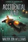 The Accidental War: A Novel (A Novel of the Praxis #1) Cover Image