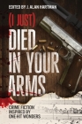 (I Just) Died in Your Arms: Crime Fiction Inspired by One-Hit Wonders Cover Image