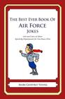 The Best Ever Book of Air Force Jokes: Lots and Lots of Jokes Specially Repurposed for You-Know-Who By Mark Geoffrey Young Cover Image