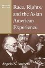 Race, Rights, and the Asian American Experience By Angelo N. Ancheta Cover Image