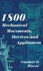 1800 Mechanical Movements, Devices and Appliances (Dover Science Books) Enlarged 16th Edition By Gardner D. Hiscox Cover Image