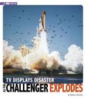 TV Displays Disaster as the Challenger Explodes: 4D an Augmented Reading Experience By Rebecca Rissman Cover Image