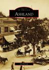 Ashland (Images of America (Arcadia Publishing)) By Joe Peterson Cover Image