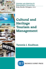 Cultural and Heritage Tourism and Management By Tammie J. Kaufman Cover Image