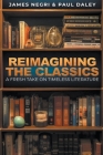 Reimagining the Classics By James Negri, Paul Daley Cover Image
