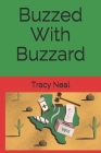 Buzzed With Buzzard Cover Image