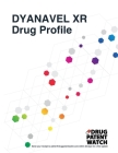 DYANAVEL XR Drug Profile, 2024: DYANAVEL XR (amphetamine; amphetamine aspartate/dextroamphetamine sulfate) drug patents, FDA exclusivity, litigation, Cover Image