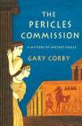The Pericles Commission (Mysteries of Ancient Greece #1) By Gary Corby Cover Image