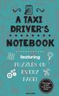 A Taxi Driver's Notebook: Featuring 100 puzzles Cover Image