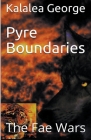 Pyre Boundaries By Kalalea George Cover Image