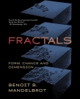 Fractals: Form, Chance and Dimension By Benoit B. Mandelbrot Cover Image