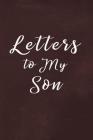 Letters to My Son Book: Write Now Read Later Letters from Mom or Dad - Chalk Texture Red Cover Image