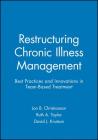 Restructuring Chronic Illness Mgmt By Christianson Cover Image