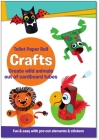 Toilet Paper Roll Crafts Create Wild Animals Out of Cardboard Tubes: Fun & Easy with Pre-Cut Elements and Stickers (Toilet Paper Roll Crafts for Children) Cover Image