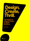 Design, Create, Thrill: The Power of Graphic Design to Spark Emotions Cover Image