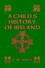 A Child's History of Ireland By P. W. Joyce Cover Image