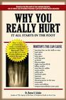 Why You Really Hurt: It All Starts in the Foot By Burton S. Schuler Cover Image
