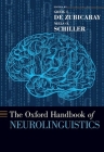 The Oxford Handbook of Neurolinguistics (Oxford Handbooks) Cover Image