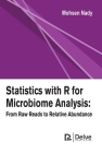 Statistics with R for Microbiome Analysis: From Raw Reads to Relative Abundance Cover Image