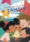 Together We Make A Family! By Vikki Reds (Illustrator), Victoria Simone Washington Cover Image