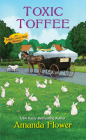 Toxic Toffee (An Amish Candy Shop Mystery #4) By Amanda Flower Cover Image