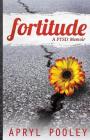 Fortitude: A PTSD Memoir By Apryl E. Pooley Cover Image