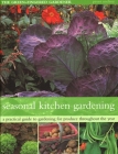 The Seasonal Kitchen Garden: A Practical Guide to Gardening Throughout the Year: Vegetables and Fruit; Practical Tips and Hints; Step-By-Step Seque Cover Image