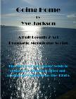 Going Home: A Full Length 2 Act Dramatic Monologue By Yve Jackson Cover Image