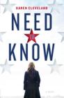 Need to Know: A Novel By Karen Cleveland Cover Image