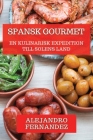 Spansk Gourmet: En Kulinarisk Expedition till Solens Land Cover Image